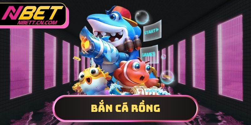 bắn cá rồng