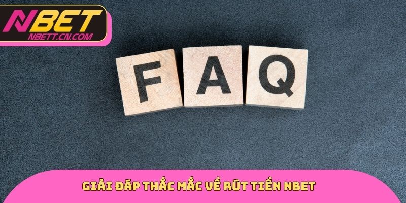 Giải đáp thắc mắc về rút tiền NBET