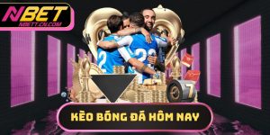 kèo bóng đá hôm nay