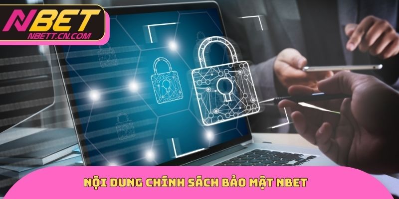 Nội dung chính sách bảo mật NBET