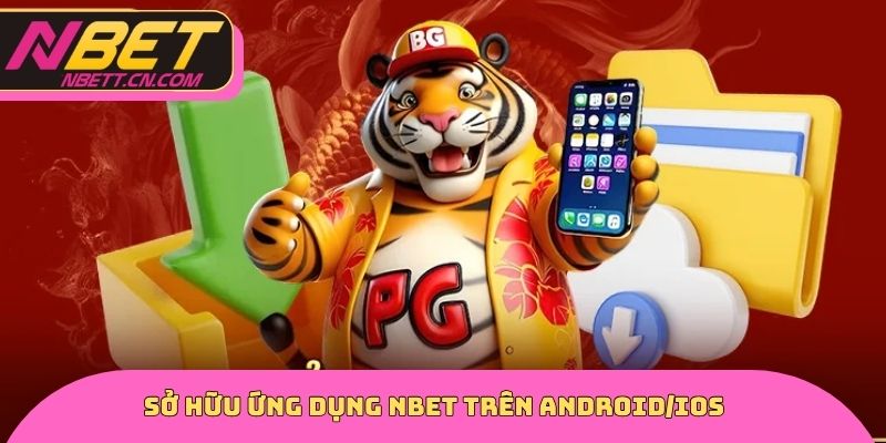 Sở hữu ứng dụng NBET trên Android/IOS