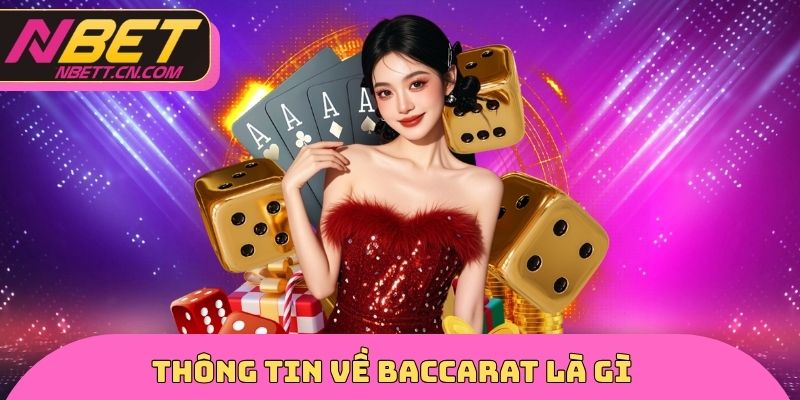Thông tin về Baccarat là gì